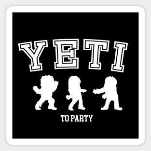 Yeti to party - Fun College Christmas Magnet